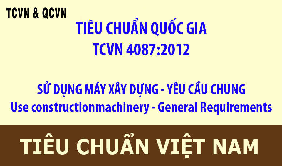 TCVN 4087:2012 SỬ DỤNG MÁY XÂY DỰNG - YÊU CẦU CHUNG