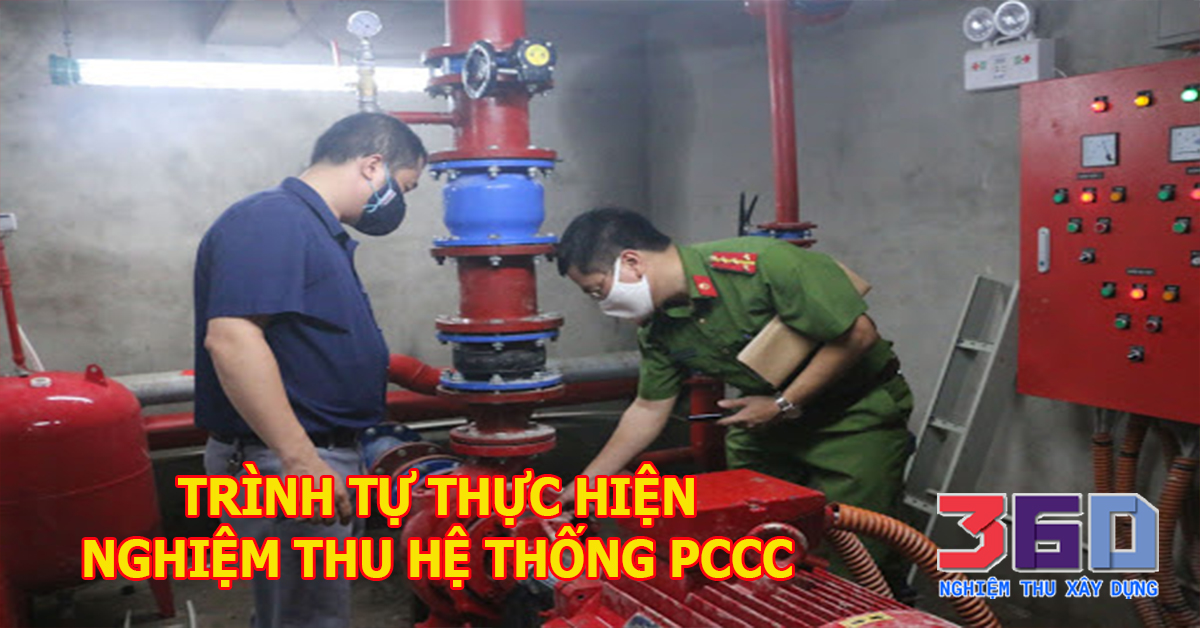 Trình tự thực hiện nghiệm thu hệ thống PCCC